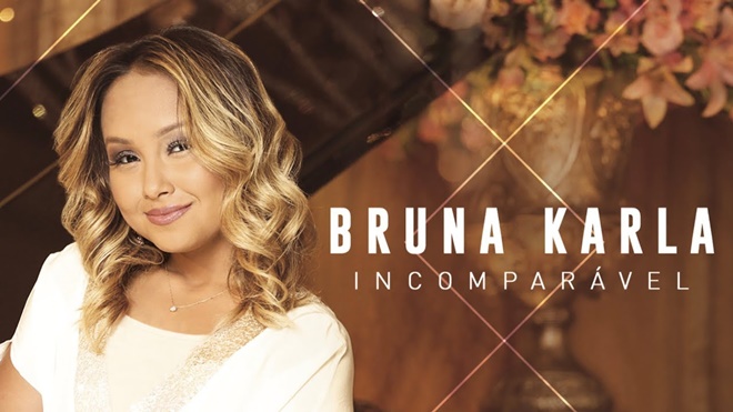 Bruna Karla - Incomparável