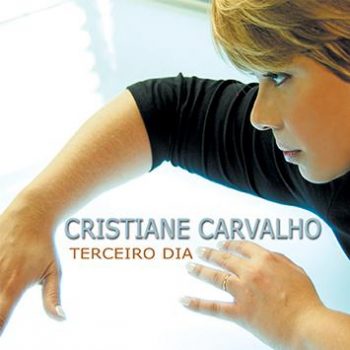 Cristiane Carvalho - Terceiro Dia